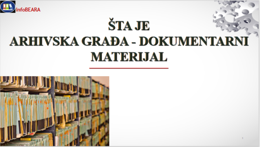 ŠTA JE ARHIVSKA GRAĐA – DOKUMENTARNI MATERIJAL